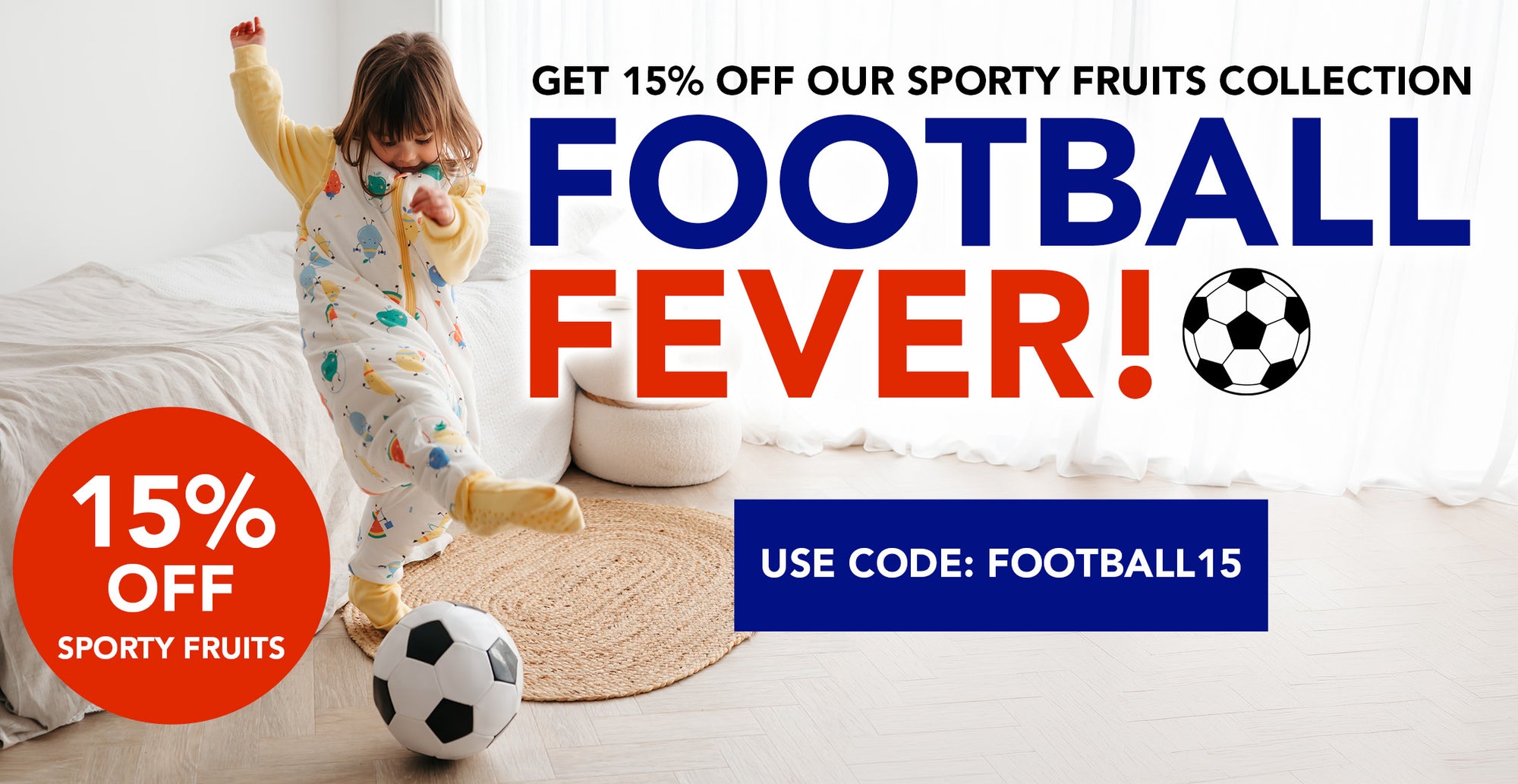 Football Fever 15% OFF our Sporty Fruits Collection